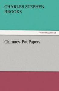 Chimney-Pot Papers （2012. 132 S. 203 mm）