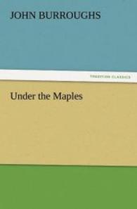 Under the Maples （2012. 144 S. 203 mm）