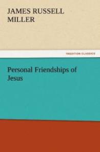 Personal Friendships of Jesus （2012. 144 S. 203 mm）
