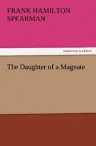 The Daughter of a Magnate （2012. 168 S. 203 mm）