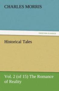 Historical Tales, Vol. 2 (of 15) The Romance of Reality （2012. 268 S. 203 mm）