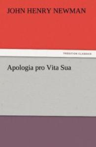 Apologia pro Vita Sua （2012. 332 S. 203 mm）