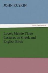 Love's Meinie Three Lectures on Greek and English Birds （2012. 132 S. 203 mm）