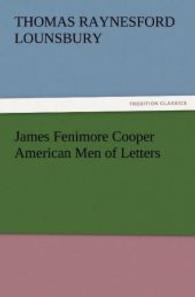 James Fenimore Cooper American Men of Letters （2012. 236 S. 203 mm）
