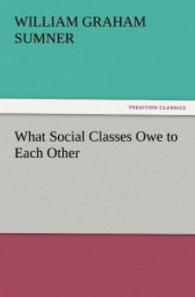 What Social Classes Owe to Each Other （2012. 88 S. 203 mm）