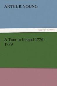 A Tour in Ireland 1776-1779 （2012. 120 S. 203 mm）