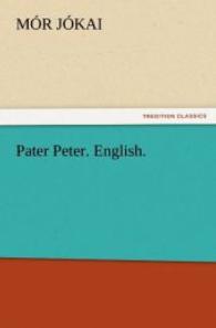 Pater Peter. English. （2012. 168 S. 203 mm）