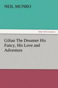 Gilian The Dreamer His Fancy, His Love and Adventure （2012. 272 S. 203 mm）