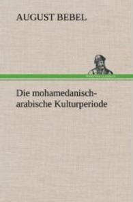 Die Mohamedanisch-Arabische Kulturperiode