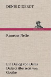 Rameaus Neffe. Ubersetzt Von Johann Wolfgang Von Goethe