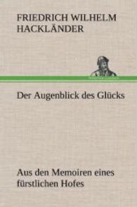 Der Augenblick Des Glucks - Aus Den Memoiren Eines Furstlichen Hofes