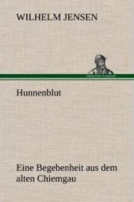 Hunnenblut: Eine Begebenheit aus dem alten Chiemgau