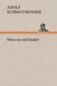 Non Cras sed Hodie!