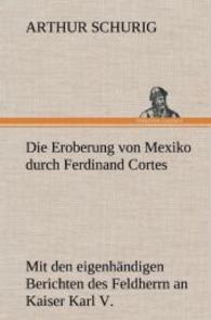 Die Eroberung Von Mexiko Durch Ferdinand Cortes