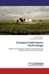 Compost Admixture Technology : Impacts on Infiltration, Water Conservation and Irrigation Performance on Borders （Aufl. 2011. 140 S.）