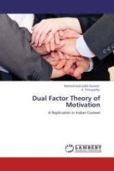 Dual Factor Theory of Motivation : A Replication in Indian Context （Aufl. 2012. 420 S. 220 x 150 mm）