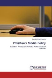 Pakistan's Media Policy : Based on Perception of Media Professionals of Pakistan （Aufl. 2012. 260 S.）