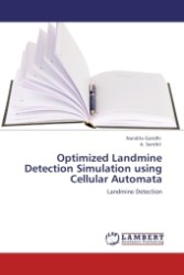 Optimized Landmine Detection Simulation using Cellular Automata : Landmine Detection （Aufl. 2011. 68 S.）