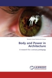 Body and Power in Architecture : A research for a sensory pedagogy （Aufl. 2011. 68 S.）
