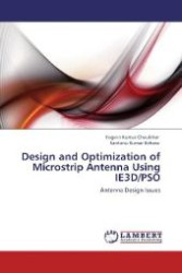 Design and Optimization of Microstrip Antenna Using IE3D/PSO : Antenna Design Issues （Aufl. 2011. 96 S. 220 mm）