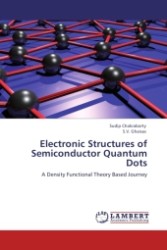 Electronic Structures of Semiconductor Quantum Dots : A Density Functional Theory Based Journey （Aufl. 2012. 176 S.）