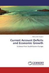Current Account Deficits and Economic Growth : Evidence from South Eastern Europe （2012. 356 S. 220 mm）