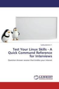 Test Your Linux Skills - A Quick Command Reference for Interviews : Question Answer session that kindles your interest （2013. 112 S. 220 mm）