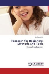 Research for Beginners: Methods and Tools : Research for Beginners （Aufl. 2011. 100 S. 220 mm）