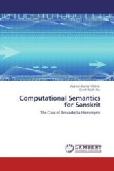 Computational Semantics for Sanskrit : The Case of Amarako a Homonyms （Aufl. 2012. 144 S.）