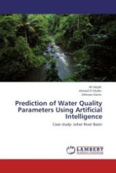 Prediction of Water Quality Parameters Using Artificial Intelligence : Case study- Johor River Basin （Aufl. 2011. 56 S.）