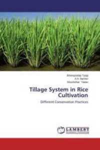 Tillage System in Rice Cultivation : Different Conservation Practices （2015. 80 S. 220 mm）