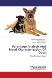 Parentage Analysis And Breed Characterization Of Dogs : DNA Testing In Dogs （Aufl. 2011. 80 S. 220 mm）