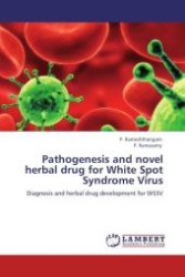 Pathogenesis and novel herbal drug for White Spot Syndrome Virus : Diagnosis and herbal drug development for WSSV （Aufl. 2011. 184 S.）