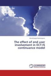 The effect of end user involvement in ECT-IS continuance model （Aufl. 2012. 84 S.）