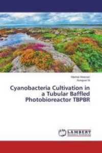 Cyanobacteria Cultivation in a Tubular Baffled Photobioreactor TBPBR （2015. 180 S. 220 mm）