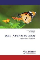 EGGS - A Start to Insect Life : Approaches in Oviposition （Aufl. 2011. 64 S.）