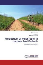 Production of Mushroom in Jammu And Kashmir : Mushroom cultivation （Aufl. 2012. 104 S. 220 mm）