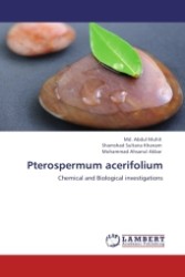 Pterospermum acerifolium : Chemical and Biological investigations （Aufl. 2011. 100 S.）