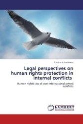 Legal perspectives on human rights protection in internal conflicts : Human rights law of non-international armed conflicts （Aufl. 2012. 324 S. 220 mm）