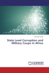 State Level Corruption and Military Coups in Africa （Aufl. 2011. 256 S.）