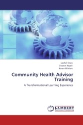 Community Health Advisor Training : A Transformational Learning Experience （Aufl. 2012. 64 S.）