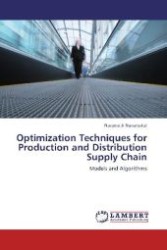 Optimization Techniques for Production and Distribution Supply Chain : Models and Algorithms （Aufl. 2012. 168 S. 220 mm）