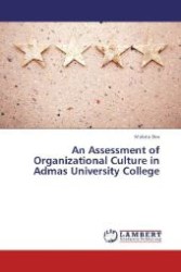 An Assessment of Organizational Culture in Admas University College （2012. 64 S. 220 mm）