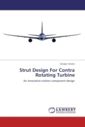Strut Design For Contra Rotating Turbine : An innovative turbine component design （Aufl. 2011. 168 S.）