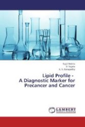 Lipid Profile - A Diagnostic Marker for Precancer and Cancer （2012. 112 S. 220 mm）