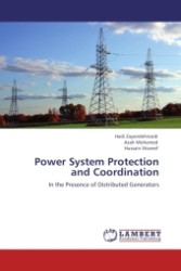 Power System Protection and Coordination : In the Presence of Distributed Generators （Aufl. 2012. 164 S.）
