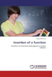 Insertion of a function : Insertion of a function belonging to a certain subclass （2012. 56 S. 220 mm）