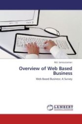 Overview of Web Based Business : Web Based Business: A Survey （Aufl. 2012. 68 S.）
