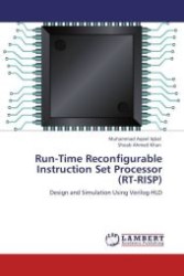 Run-Time Reconfigurable Instruction Set Processor (RT-RISP) : Design and Simulation Using Verilog-HLD （Aufl. 2012. 184 S.）