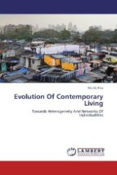 Evolution Of Contemporary Living : Towards Heterogeneity And Networks Of Individualities （2013. 224 S. 220 mm）